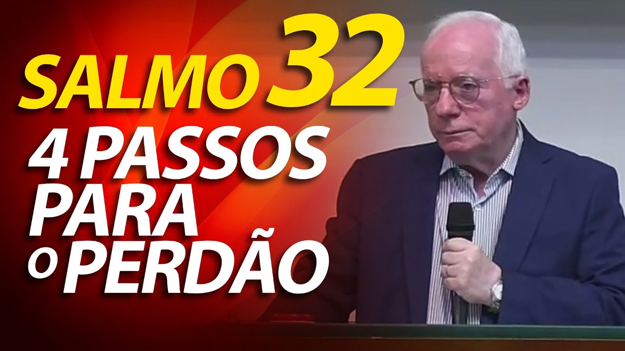 4 Passos Para A Ben o Do Perd o Prega o Sobre O Salmo 32 Pastor 4-passos-para-a-ben-o-do-perd-o-prega-o-sobre-o-salmo-32-pastor