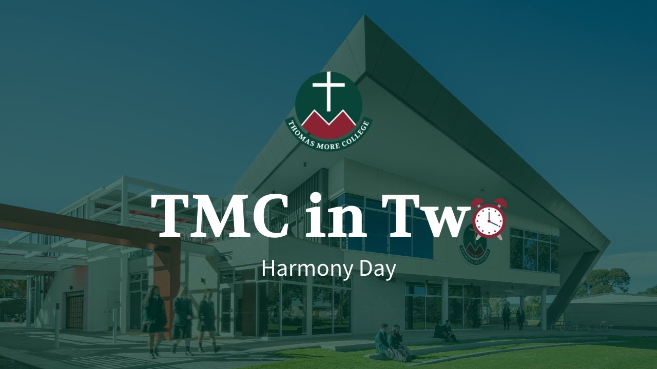 Thomas More College | TMC in Two: Harmony Day