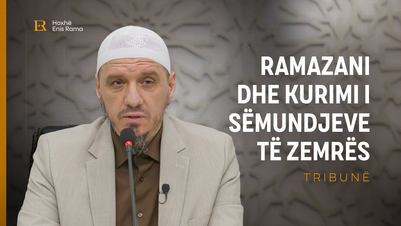 Tribunë | Ramazani dhe kurimi i sëmundjeve të zemrës - Enis Rama