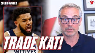 Why Minnesota Timberwolves MUST trade Karl-Anthony Towns | Colin Cowherd NBA