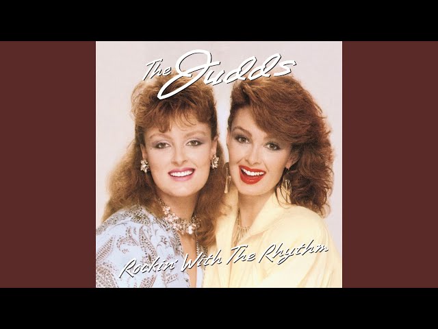 Judds - Rockin' With The Rhythm...The Rain