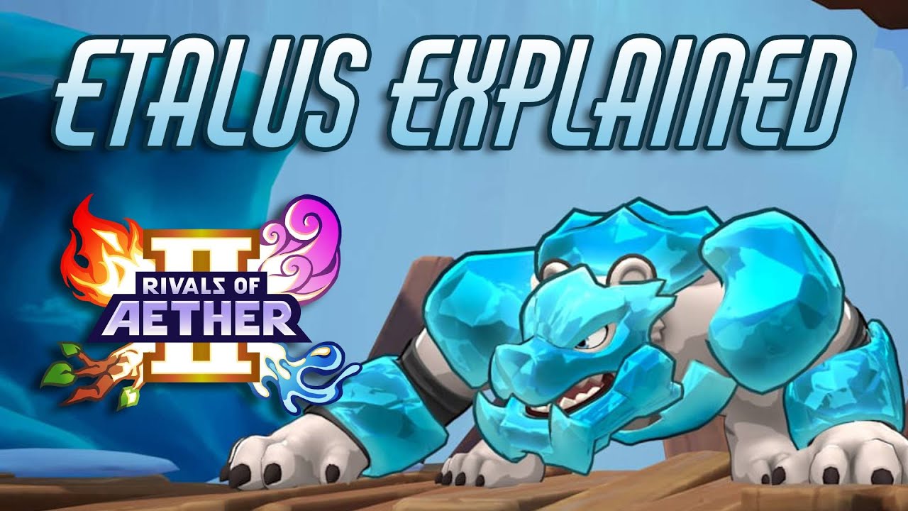 Etalus Explained - Rivals of Aether II - YouTube