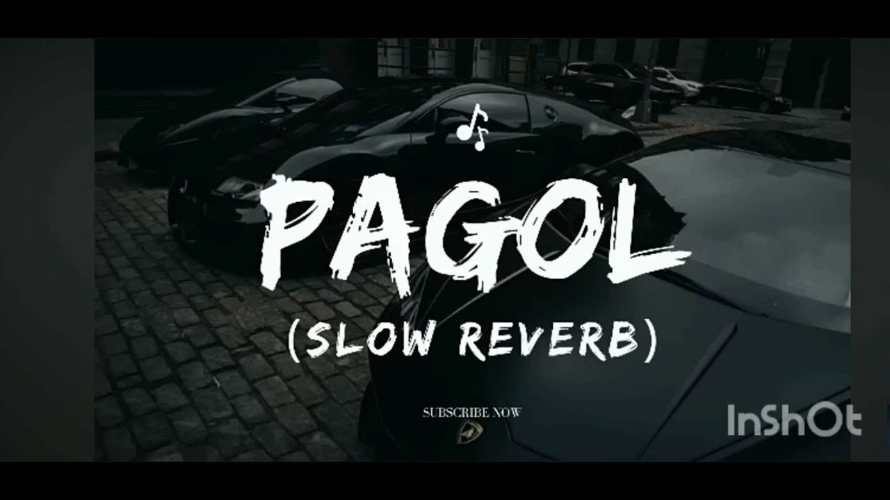 Pagol song slowed reverb Punjabi song  music