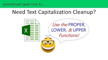 How To:  Excel Functions To Make Text Capitalization Uniform