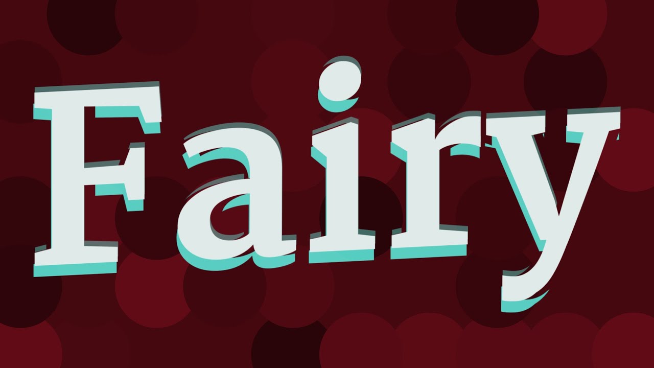 FAIRY Pronunciation How To Pronounce FAIRY YouTube fairy-pronunciation-how-to-pronounce-fairy-youtube