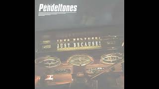 THE PENDELTONES...dear dad.