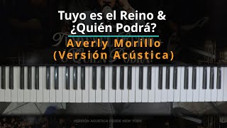 Miniatura del video "#TUTORIAL Tuyo es el Reino & ¿Quién Podrá? (Versión Acústica) - Averly Morillo |Kevin Sánchez Music|"
