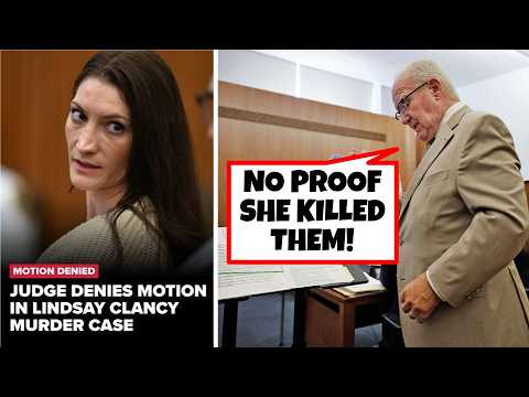Lindsay Clancy’s Lawyer Uses TikTok’s “No Proof” Argument. Judge Rejects It