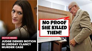Lindsay Clancy’s Lawyer Uses TikTok’s “No Proof” Argument. Judge Rejects It