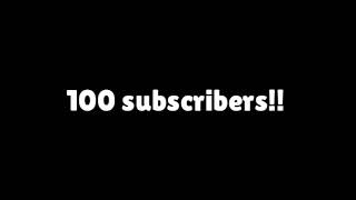 100 SUBS SPECIAL!!! ❤❤❤