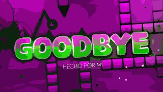 Goodbye (layout-Geometry Dash 2.2)