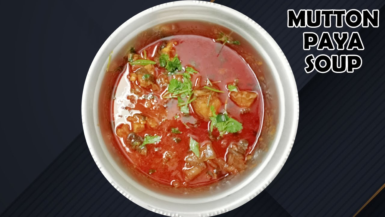 Mutton Paya Mutton Paya Recipe Mutton Paya Soup in Telugu