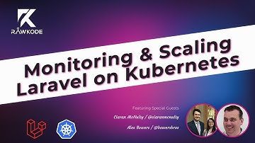 Monitoring & Scaling Laravel on Kubernetes | Rawkode Live