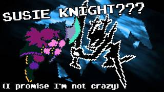 How SUSIE KNIGHT Solves DELTARUNE - Deltarune Theory & Analysis