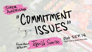 Watch Super American Commitment Issues video