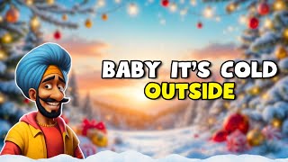 Baby Its Cold Outside Indian Christmas Music Vindaloo Singh