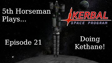 Kerbal Space Program Episode 21 - Doing Kethane!