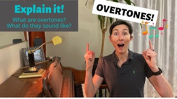 OVERTONES! What are overtones? What do they sound like?