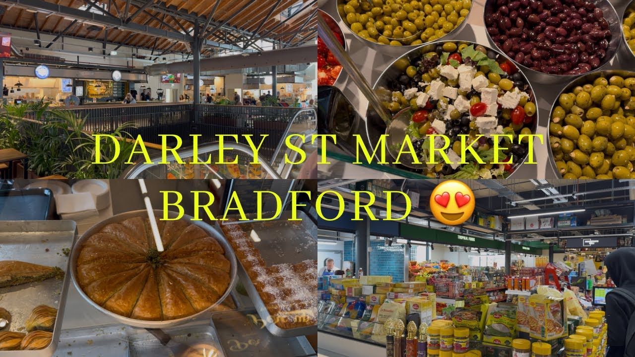 *NEWLY OPENED* DARLEY STREET MARKET BRADFORD | Fresh Food | Street Food | Clothing Stores ❤️