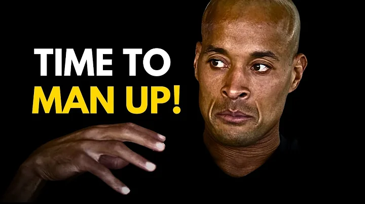 TIME TO MAN UP! (David Goggins Motivational Speech)