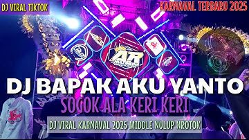 DJ BAPAK AKU YANTO VIRAL TIKTOK - DJ CEK SOUND HOREG KARNAVAL - DJ PARTY BASS BLAYER MIDDLE NROTOK