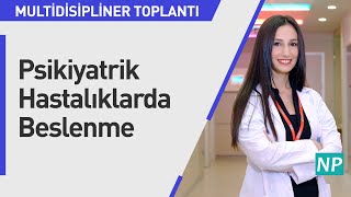 Mdt - Piyatrik Hastalıklarda Beslenme