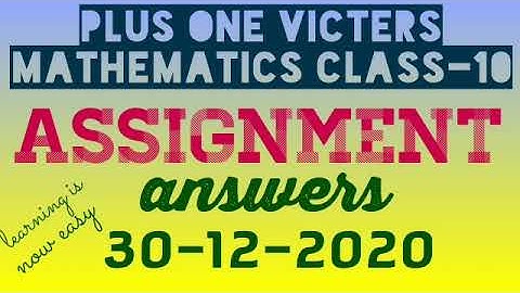 Plus one mathematics class-10 assignment answer 30-12-2020(victers)