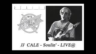 JJ CALE - Soulin' - LIVE@