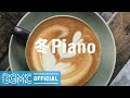 冬Piano: Winter Easy Listening Piano Music for Coffee Break, Tea Time, Good Mood