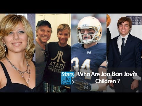 Who Are Jon Bon Jovi's Children | Bon Jovi Singer