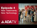 ADA TV Episode 4: New Treatments, New Technology