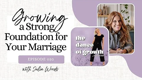 Growing a Strong Foundation For Your Marriage with...