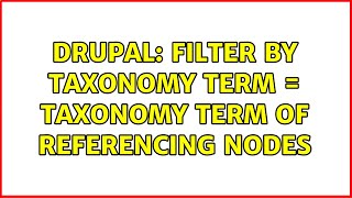 Drupal: filter by taxonomy term = taxonomy term of referencing nodes (2 Solutions!!)