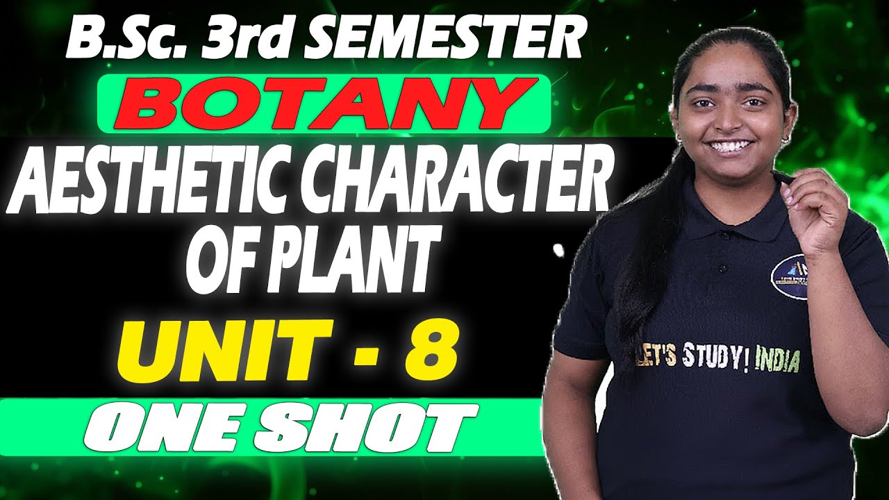 AESTHETIC CHARACTEROF PLANT | B.Sc. Botany 3rd Sem Unit - 6 | 
