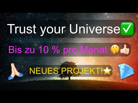 Trust your Universe ✅ Bis zu 10 % Rendite pro Monat?!??? Ich teste es ??‍♀️