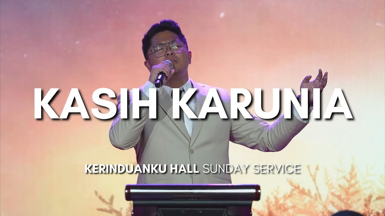 Kasih Karunia - Slalu Bersamaku - Manis Kau Dengar | Kerinduanku Worship