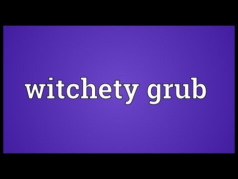 فيديو: ماذا يعني witchetty نكش؟