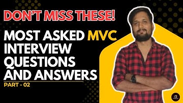 Don’t Miss These! Most Asked MVC Interview Questions And Answers with Explanation 2025 Part-02| MVC