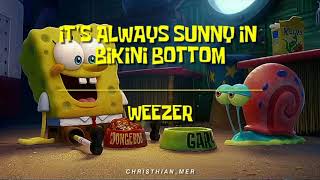 It's Always Sunny In Bikini Bottom - Weezer / subtitulado español (Bob Esponja al rescate)
