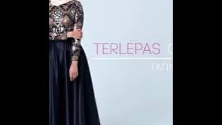 Terlepas Cinta-Fatin Husna