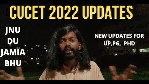 CUCET 2022 || CUCET NEW UPDATES || DETAIL EXPLANATION || JNU DU BHU JAMIA HCU || COMMON ENTRANCE