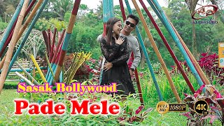 Sasak Bollywood PADE MELE @AlungPro