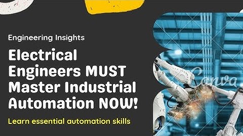 Electrical Engineers MUST Master Industrial Automation NOW!