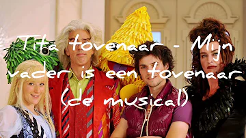 Tita tovenaar - Mijn vader is een tovenaar (de musical)⚜️✨