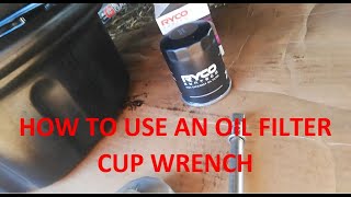 How To Use a Oil Filter Cup Wrench