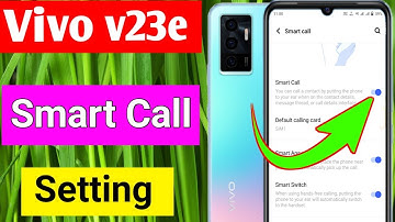 Vivo v23e Smart Call setting | Vivo v23e mobile me Smart Call Setting enable kaise kare