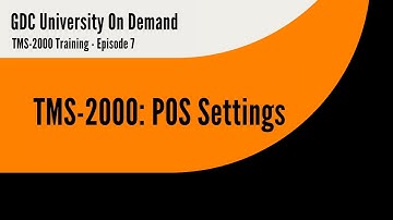 7. GDC TMS-2000 Training - POS Settings