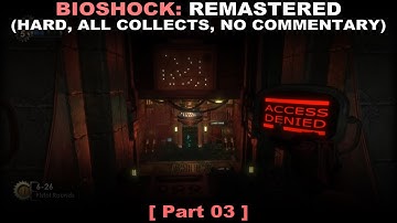 Bioshock: Remastered walkthrough part 3 (Hard, All collectibles, No commentary ✔) PC