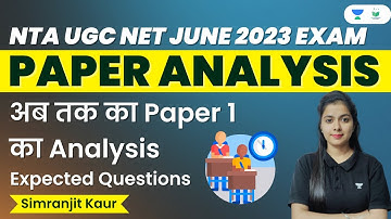 Paper 1 Analysis and Expected Questions | NTA UGC NET JUNE 2023 EXAM | Simranjit Kaur