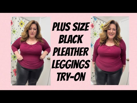 Plus Size Black Pleather Leggings Try-On 